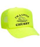 "I'm a Little Chubby" Foam Trucker Hat - 3 for $60 - FREE SHIPPING