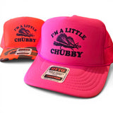 "I'm a Little Chubby" Foam Trucker Hat - 3 for $60 - FREE SHIPPING