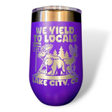 We Yield To Locals - Lake City Edition Tumbler